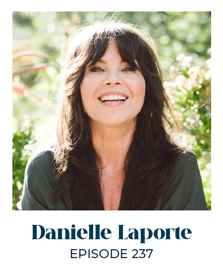 Danielle Laporte — Episode 237 of the Can't Be Contained podcast